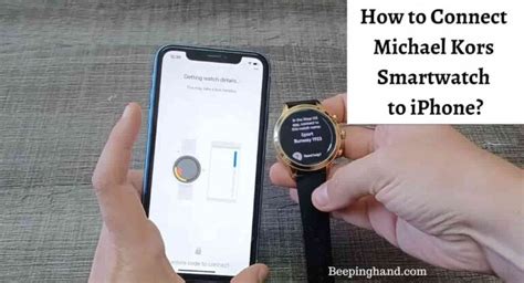 does the michael kors watch work with iphone|How to Connect Michael Kors Smartwatch to iPhone: Easy Steps .